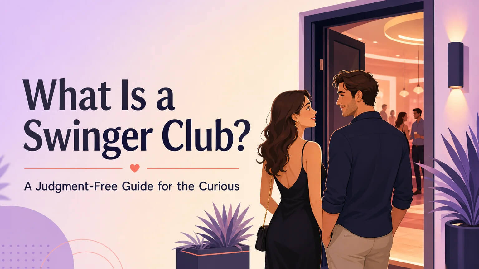 What Is a Swinger Club cover image — a couple at the entrance of an upscale lounge, looking curious and excited
