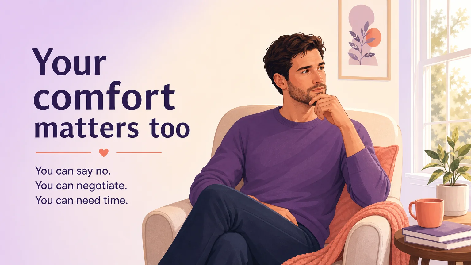 A person in quiet reflection — your comfort matters too, you can say no, you can negotiate