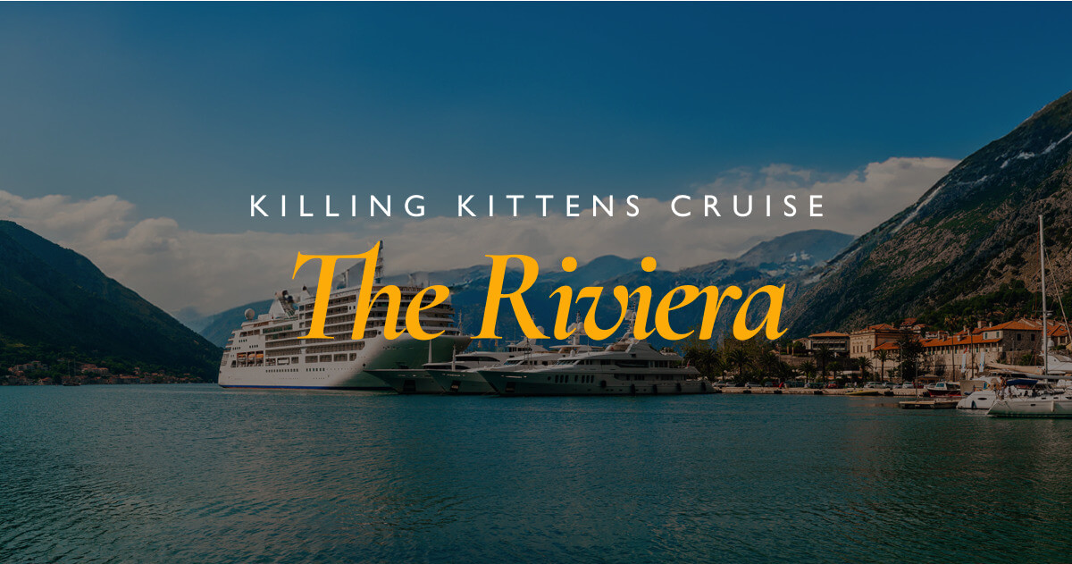 Killing Kittens Cruises