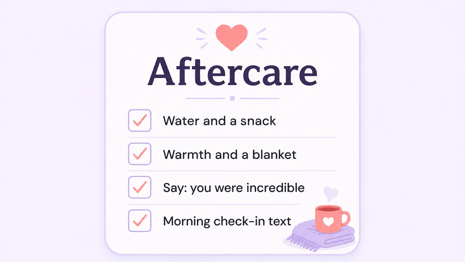 Aftercare checklist card: water and a snack, warmth and a blanket, reassurance, a morning check-in