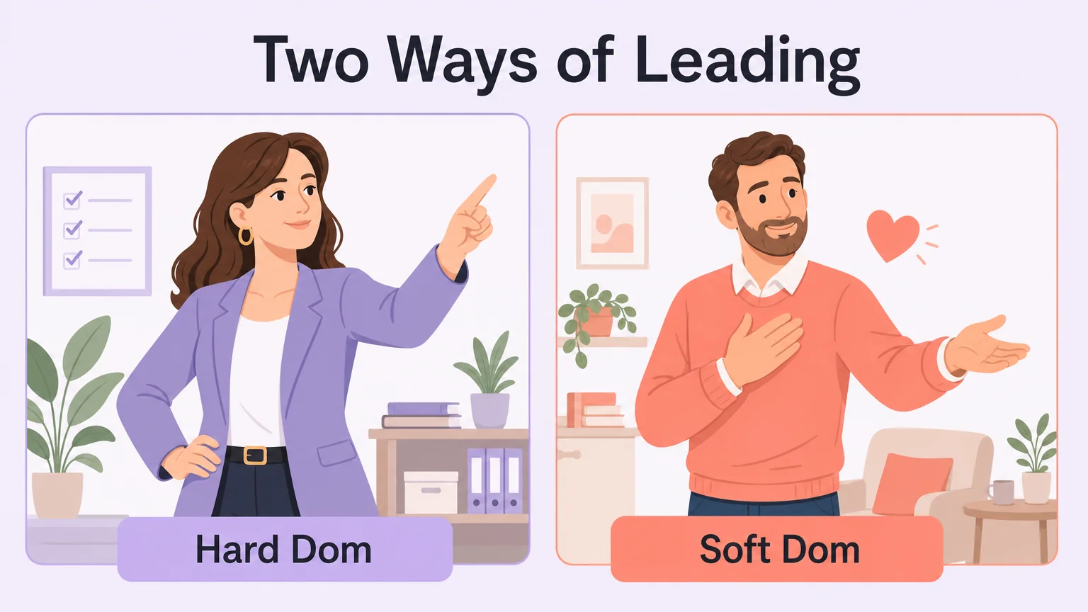 Two-panel comparison of hard dom versus soft dom, labeled "Two Ways of Leading"