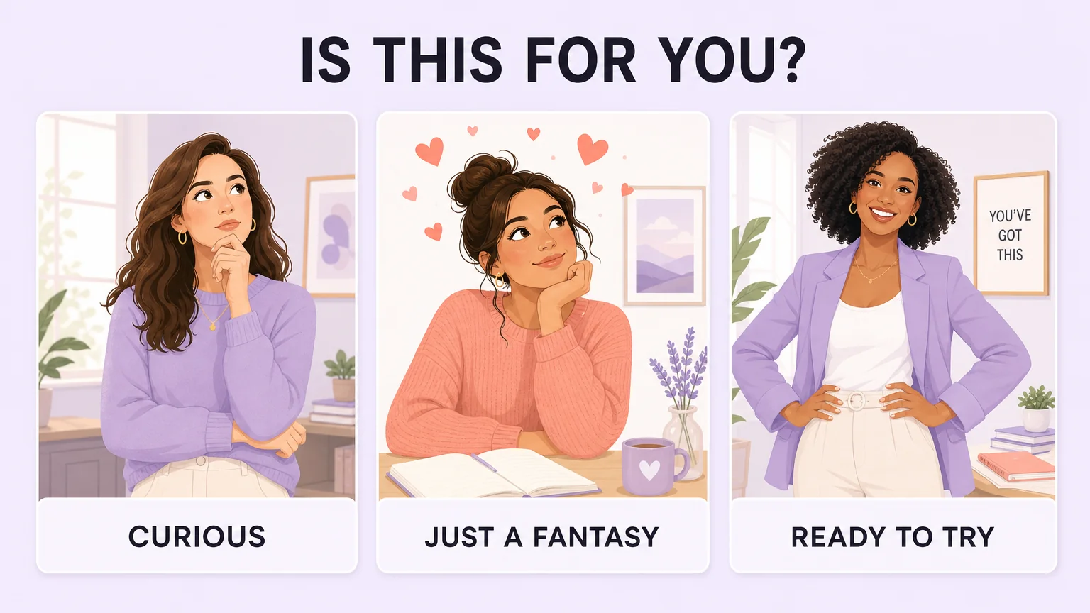 Self-assessment illustration with three options: curious, just a fantasy, or ready to try