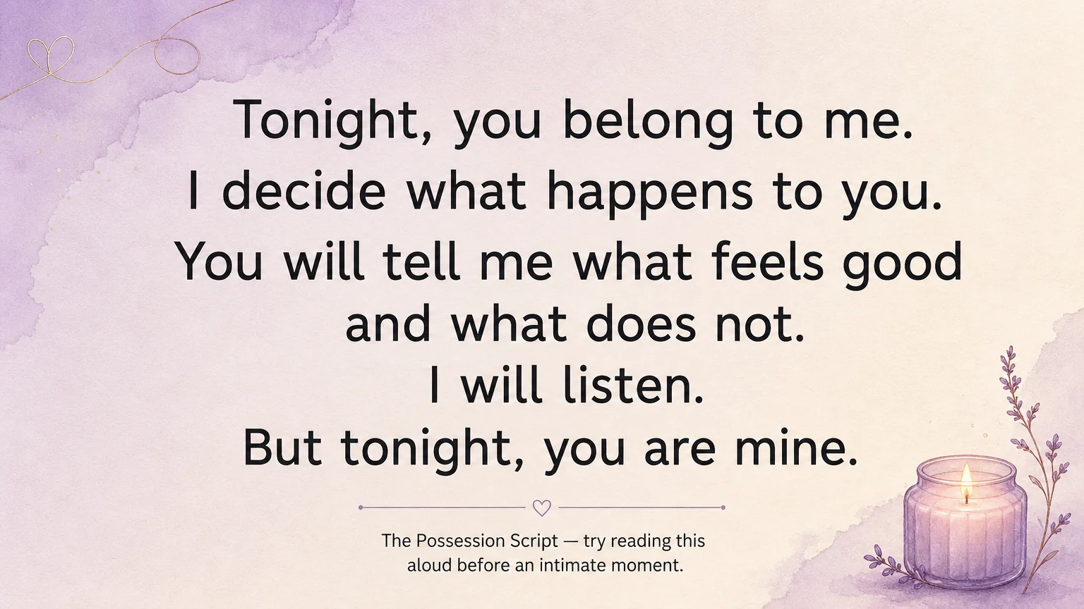 A designed quote card on a soft pastel lavender-to-cream gradient background. Large centered text reads "Tonight, you belong to me. I decide what happens to you. You will tell me what feels good and what does not. I will listen. But tonight, you are mine." Subtitle: "The Possession Script — try reading this aloud before an intimate moment."