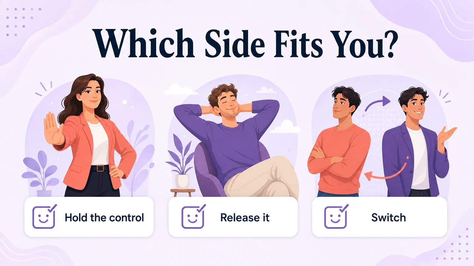 Which side fits you: three options to hold the control, release it, or switch