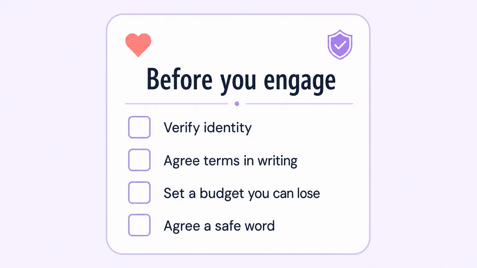 Safety checklist card titled Before you engage, listing verify identity, agree terms in writing, set a budget you can lose, and agree a safe word
