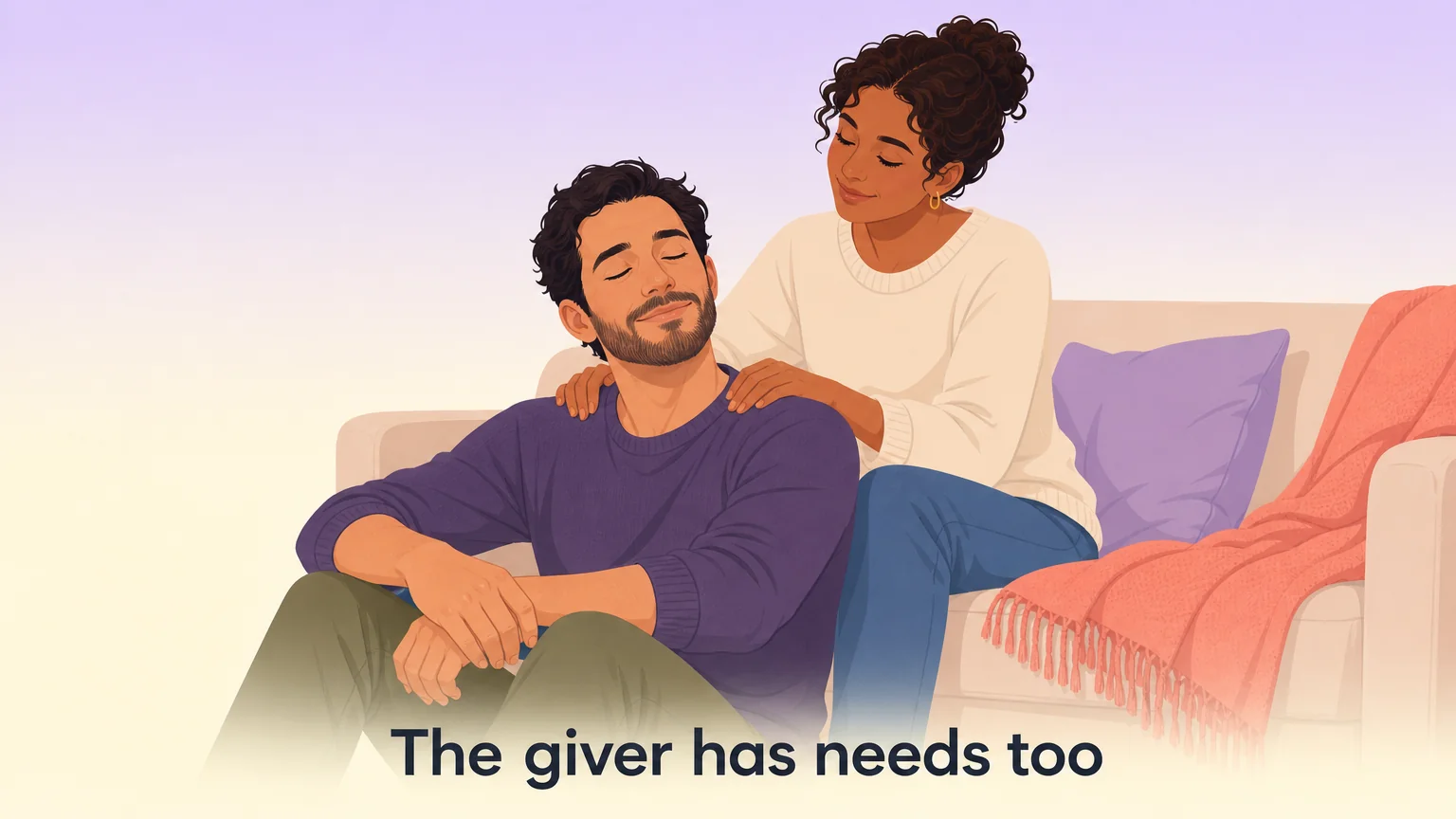 One partner giving another a shoulder rub on a sofa, captioned The giver has needs too