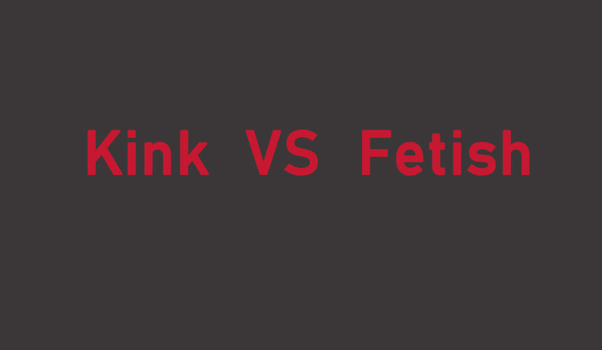 Kink and Fetish